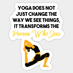 Yoga does not just change the way we see things, it transforms the Person Who Sees Sticker